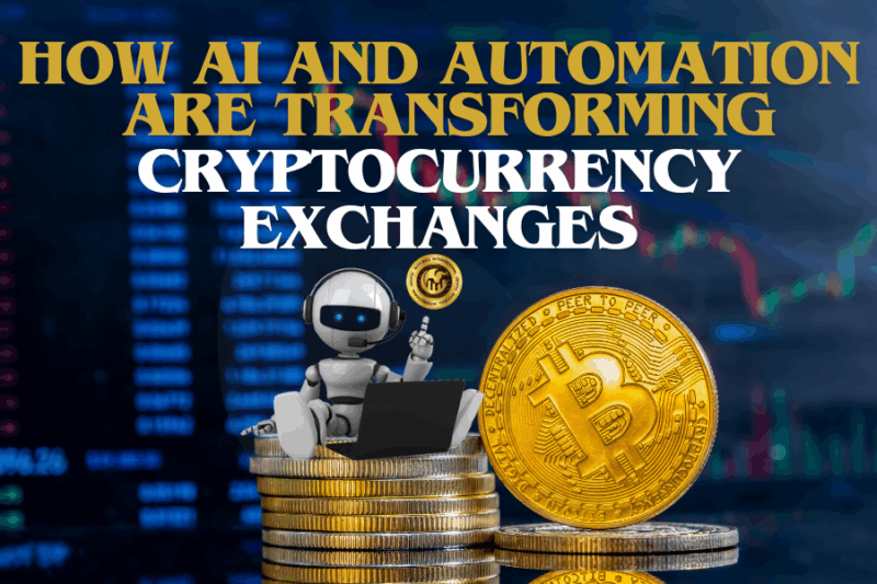 How AI and Automation Are Transforming Cryptocurrency Exchanges