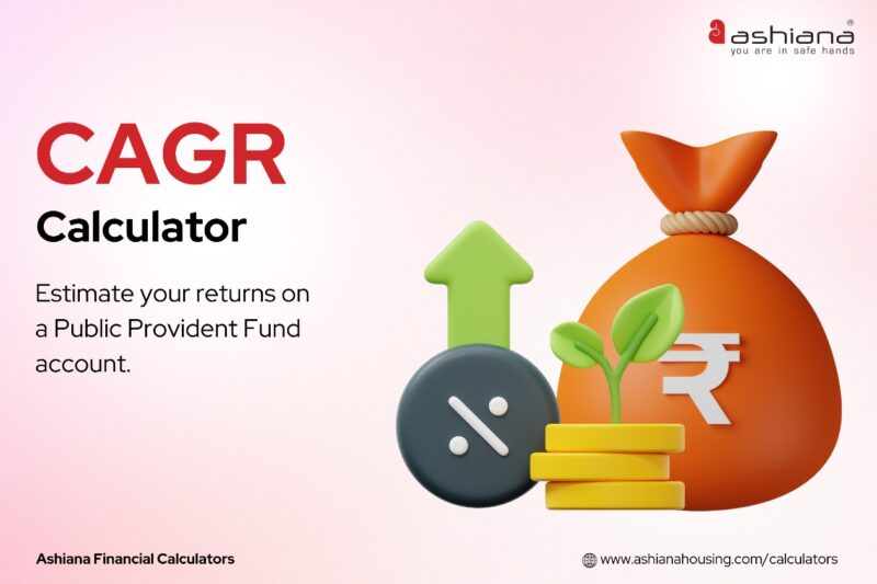 Why CAGR is Essential for Financial Growth and How Ashiana Housing’s Calculator Can Help