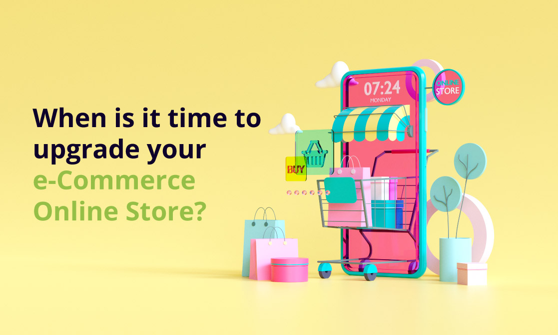 when-it-is-time-to-upgrade-your-online-store