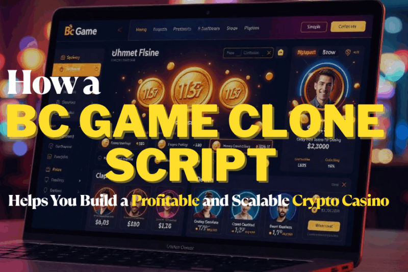 How a BC Game Clone Script Helps You Build a Profitable and Scalable Crypto Casino