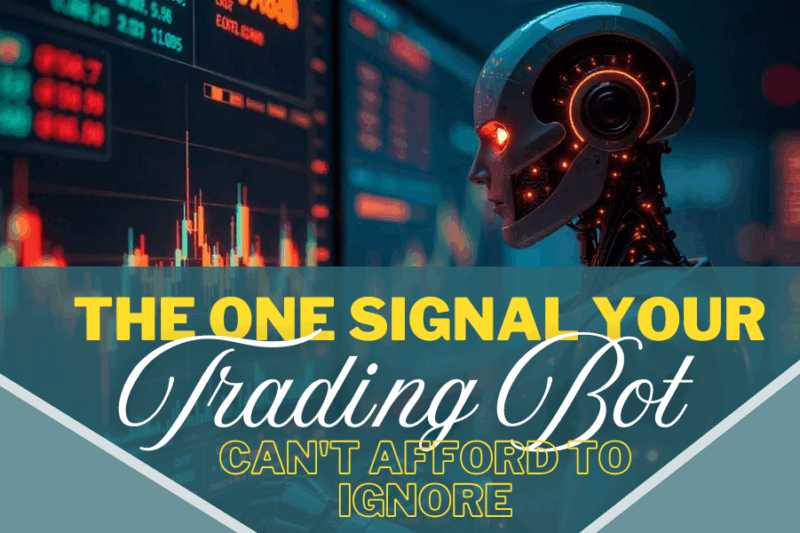 The One Signal Your Trading Bot Can’t Afford to Ignore