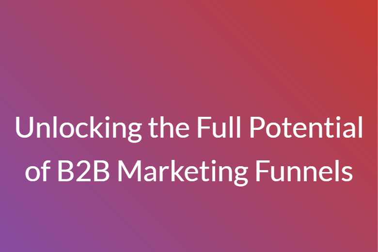 B2B Marketing Funnels